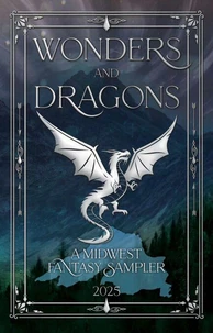 Wonders and Dragons: A Midwest Fantasy Sampler