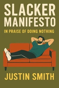Slacker Manifesto