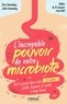 Justin Sonnenburg et Erica Sonnenburg - L'incroyable pouvoir de votre microbiote - Tout se passe dans votre intestin : poids, humeur et santé à long terme.