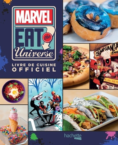 Marvel Eat the Universe. Livre de cuisine officiel
