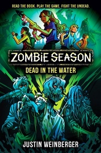 Justin Weinberger - Zombie Season 2: Dead in the Water.
