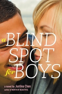 Justina Chen - A Blind Spot for Boys.