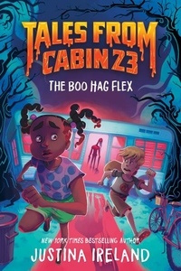 Justina Ireland - Tales from Cabin 23: The Boo Hag Flex.