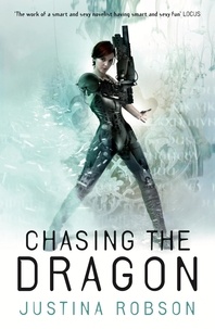 Justina Robson - Chasing the Dragon.