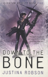 Justina Robson - Down to the Bone.