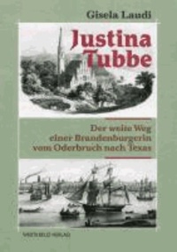 Justina Tubbe - Der weite Weg einer Brandenburgerin vom Oderbruch nach Texas.