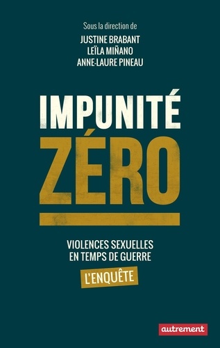 Impunité zéro. Violences sexuelles en temps de guerre : l'enquête