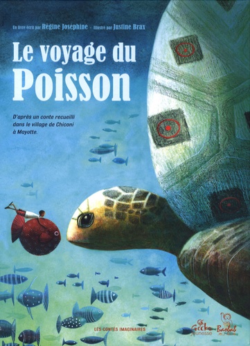 Justine Brax et Régine Joséphine - Le voyage du poisson.