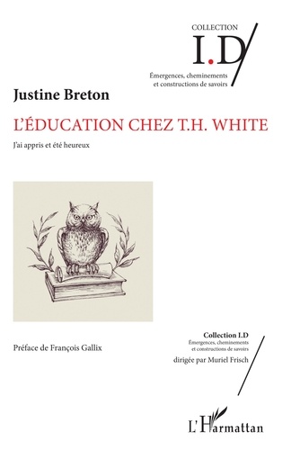 L'éducation chez T.H. White. J'ai appris et été heureux