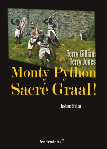 Monty Python. Sacré Graal ! de Terry Gilliam et Terry Jones
