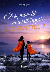 Et si mon fils m'avait appris l'essentiel