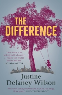 Justine Delaney Wilson - The Difference.