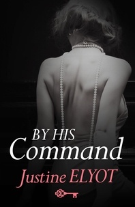 Justine Elyot - By His Command.