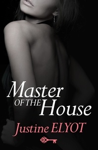Justine Elyot - Master of the House.