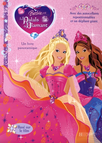 Justine Fontes - Barbie et le Palais de Diamant - Un livre panoramique avec des autocollants.