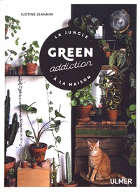Téléchargez des livres de vendredi gratuits Green addiction  - La jungle à la maison 9782379220104 in French