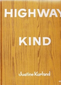 Justine Kurland - Highway kind.