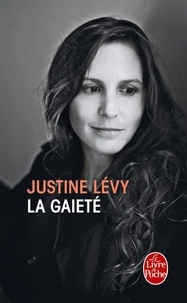 Justine Lévy - La gaieté.