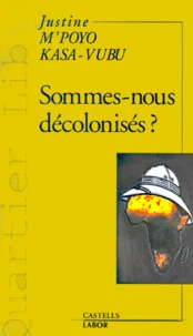Sommes-Nous Decolonises ?