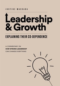  Justine Massaba - Leadership &amp; Growth; Explaining Their Co-Dependence.
