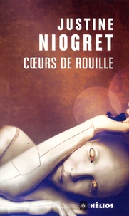 Justine Niogret - Coeurs de rouille.