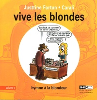 Justtine Fortun - Vive les blondes - Tome 1, Hymne à la blondeur.