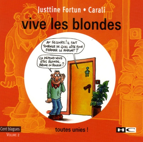 Justtine Fortun - Vive les blondes - Tome 2, toutes unies !.