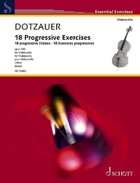 Justus johann friedrich Dotzauer - Essential Exercises  : 18 Exercices progressives - Urtext. op. 120. cello..