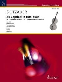 Justus johann friedrich Dotzauer - Essential Exercises  : 24 Caprices in all keys - op. 35. cello..