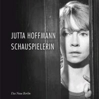 Jutta Hoffmann. Schauspielerin.