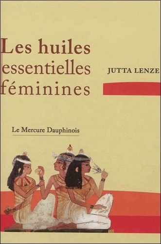 Les huiles essentielles féminines