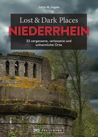 Lost &amp; Dark Places Niederrhein