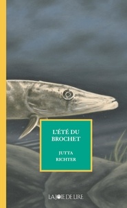 Jutta Richter - L'été du brochet.