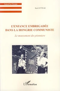 L'enfance embriguadée dans la Hongrie communiste