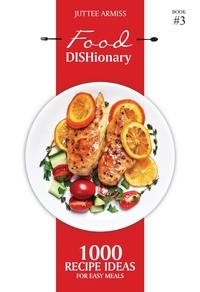  Juttee Armiss - Food DISHionary (Book 3) - Food DISHionary, #3.