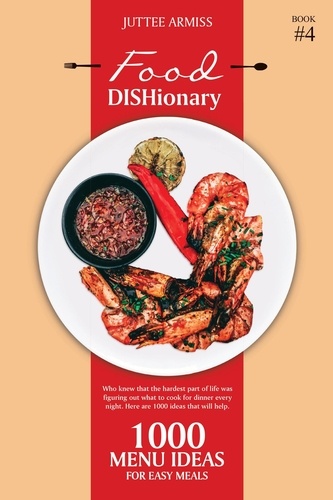  Juttee Armiss - Food DISHionary (Book 4) - Food DISHionary, #4.