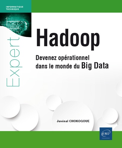 Juvénal Chokogoue - Hadoop - Devenez opérationnel dans le monde du Big Data.