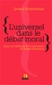 Juvénal Ndayambaje - L'universel dans le débat moral - Essai sur l'éthique de la discussion de Jürgen Habermas.