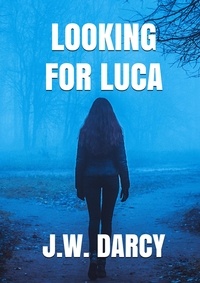  JW Darcy - Looking For Luca - The Jasmine Brite Mysteries, #1.