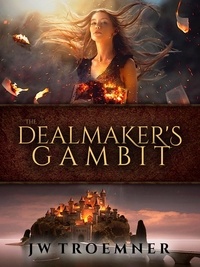  JW Troemner - The Dealmaker's Gambit - Tales of Koleth, #1.