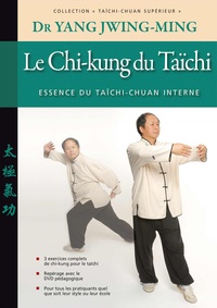 Jwing-Ming Yang - Le chi-kung du Taïchi - Essence du taïchi-chuan interne.