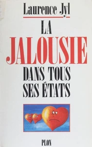La jalousie dans tous ses états