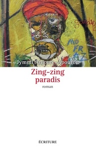 Jymmi Anjoure-Apourou - Zing-zing paradis.