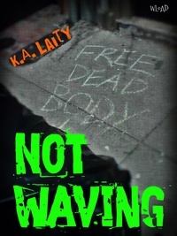  K. A. Laity - Not Waving.