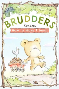 Brudders Learns How To Make Friends