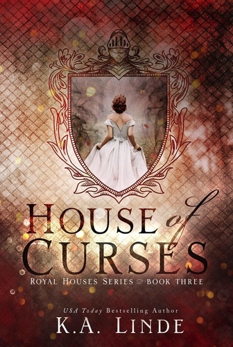  K.A. Linde - House of Curses - Royal Houses, #3.