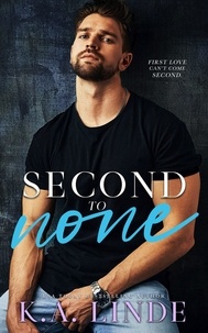  K.A. Linde - Second to None - Coastal Chronicles, #3.