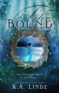  K.A. Linde - The Bound - Ascension, #2.