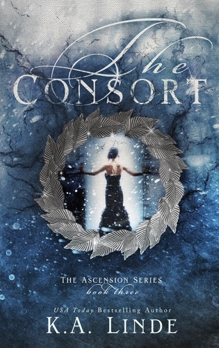  K.A. Linde - The Consort - Ascension, #3.