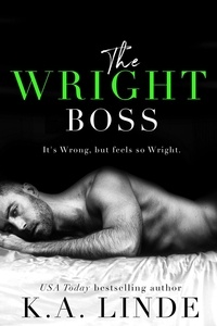  K.A. Linde - The Wright Boss - Wright, #2.
